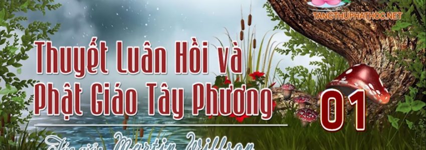 Thuyết Luân Hồi Và Phật Giáo Tây Phương (Audio)